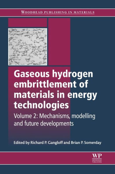 Gaseous Hydrogen Embrittlement of Materials in Energy Technologies: Mechanisms, Modelling and Future Developments