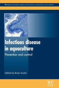 Title: Infectious Disease in Aquaculture: Prevention and Control, Author: B Austin