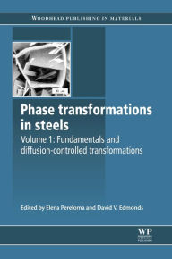 Title: Phase Transformations in Steels: Fundamentals and Diffusion-Controlled Transformations, Author: Elena Pereloma