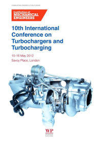 Title: 10th International Conference on Turbochargers and Turbocharging, Author: Institution of Mechanical Engineers