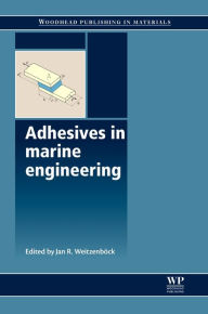 Title: Adhesives in Marine Engineering, Author: Jan R Weitzenböck