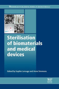 Title: Sterilisation of Biomaterials and Medical Devices, Author: Sophie Lerouge