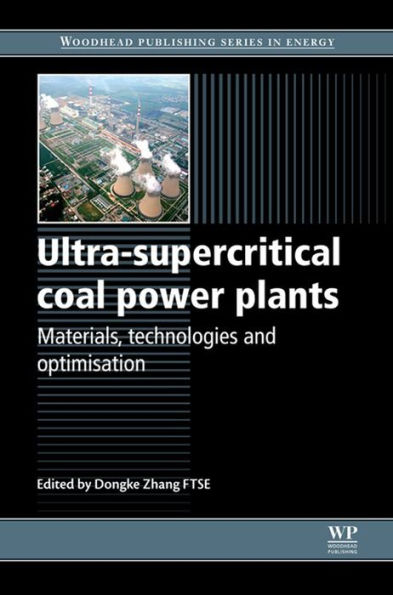 Ultra-Supercritical Coal Power Plants: Materials, Technologies and Optimisation