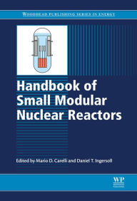 Title: Handbook of Small Modular Nuclear Reactors, Author: Daniel T. Ingersoll