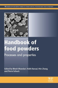 Title: Handbook of Food Powders: Processes and Properties, Author: Bhesh Bhandari PhD