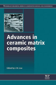 Title: Advances in Ceramic Matrix Composites, Author: I M Low