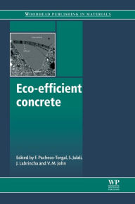 Title: Eco-Efficient Concrete, Author: Fernando Pacheco-Torgal