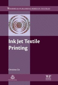 Title: Ink Jet Textile Printing, Author: Christina Cie