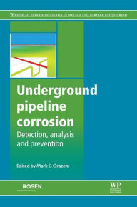 Title: Underground Pipeline Corrosion, Author: Mark Orazem