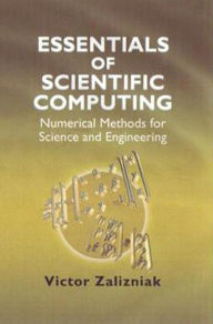 Title: Essentials of Scientific Computing: Numerical Methods for Science and Engineering, Author: Victor Zalizniak