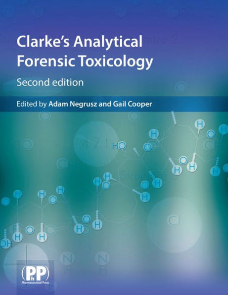 Clarke's Analytical Forensic Toxicology / Edition 2