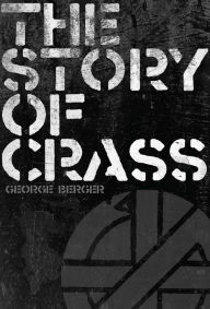 Title: The Story of Crass, Author: George Berger