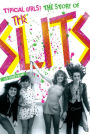 Typical Girls? The Story of The Slits