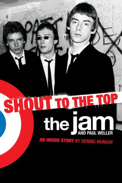 Shout to the Top: The Jam and Paul Weller