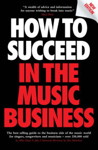 Title: How to Succeed in the Music Business, Author: John Underwood
