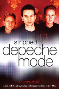 Title: Stripped: Depeche Mode, Author: Jonathan Miller