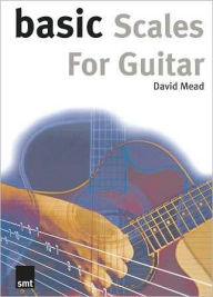 Title: Basic Scales for Guitar, Author: David Mead