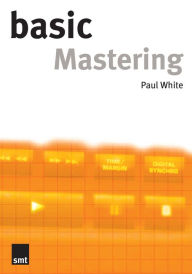 Title: Basic Mastering, Author: Paul White