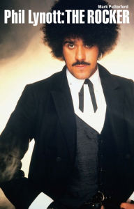 Title: Phil Lynott: The Rocker, Author: Mark Putterford