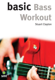 Title: Basic Bass Workout, Author: Stuart Clayton