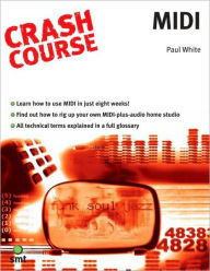 Title: Crash Course: Midi, Author: Paul White