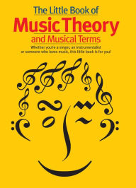 Title: The Little Book of Music Theory & Musical Terms, Author: Music Sales