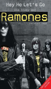 Title: Hey Ho Let's Go: Die Story Der Ramones, Author: Everett True