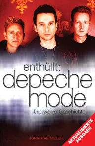 Title: Enthüllt: Depeche Mode, Author: Jonathan Miller