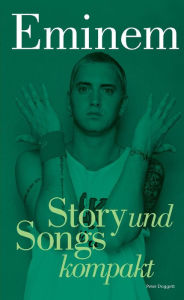 Title: Eminem: Story und Songs kompakt, Author: Peter Doggett