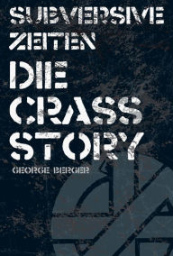 Title: Die Story von Crass: George Berger, Author: George Berger