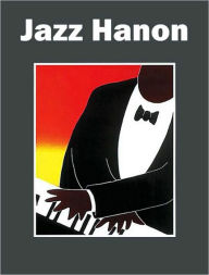 Title: Jazz Hanon, Author: Leo Alfassey