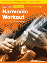 Title: Guitar Springboard: Harmonic Workout, Author: Michael Morenga