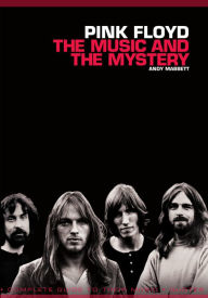 Title: Pink Floyd: The Music and the Mystery, Author: Andy Mabbett