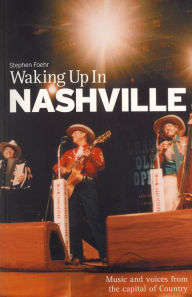 Title: Waking Up in Nashville, Author: Stephen Foehr