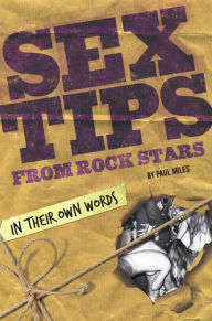 Title: Sex Tips from Rock Stars, Author: Paul Miles