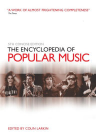 Title: The Encyclopedia of Popular Music, Author: Colin Larkin