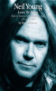 Title: Neil Young: Love to Burn, Author: Paul Williams