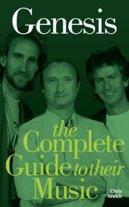 Title: Genesis: The Complete Guide to their Music, Author: Chris Welch