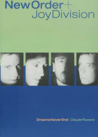 Title: New Order + Joy Division, Author: Claude Flowers