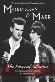 Title: Morrissey & Marr: The Severed Alliance, Author: Johnny Rogan