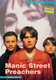 Title: Manic Street Preachers: In Their Own Words, Author: Michael Heatley