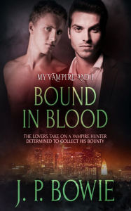 Title: Bound in Blood, Author: J.P. Bowie