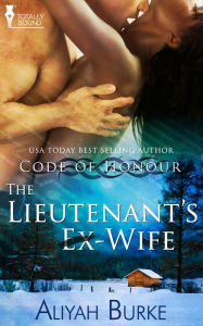 Title: The Lieutenant's Ex Wife, Author: Aliyah Burke