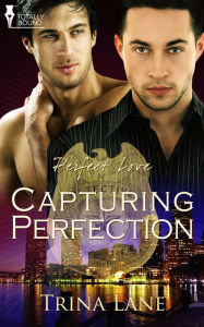Title: Capturing Perfection, Author: Trina Lane