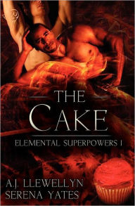 Title: Elemental Superpowers: The Cake, Author: Serena Yates