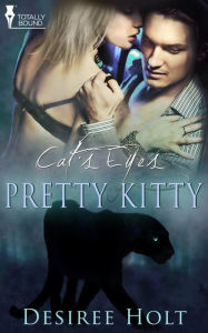 Title: Pretty Kitty, Author: Desiree Holt