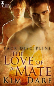 Title: The Love of a Mate, Author: Kim Dare