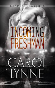 Title: Incoming Freshman, Author: Carol Lynne