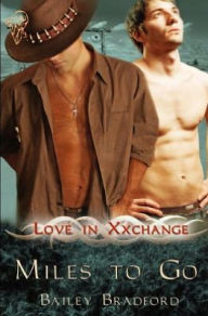 Title: Love in Xxchange: Miles to Go, Author: Bailey Bradford