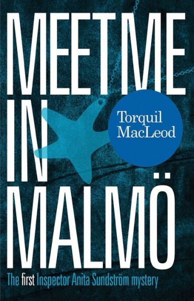 Meet Me in Malmö (Inspector Anita Sundström Series #1)